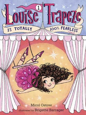 cover image of Louise Trapeze Is Totally 100% Fearless